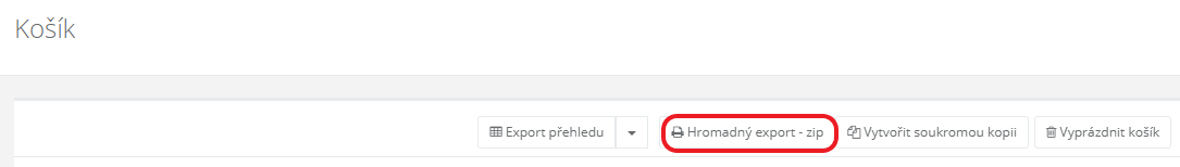 Hromadný export všech dokumentů vložených do košíku